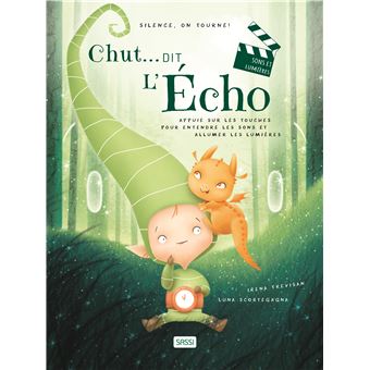 Silence, on tourne ! - Chut ... dit l'écho