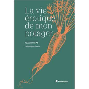 La vie érotique de mon potager