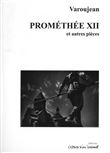 Prométhée XII et autres textes
