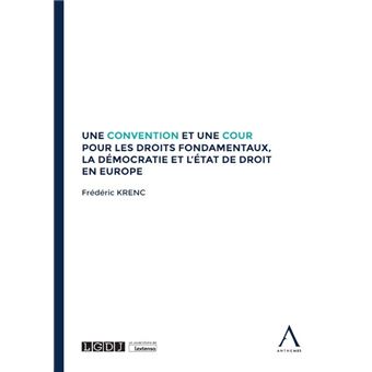 Une convention et une cour pour les droits fondamentaux, la démocratie et l'état de droit en Europe