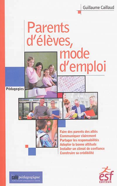 Parents d'élèves, mode d'emploi