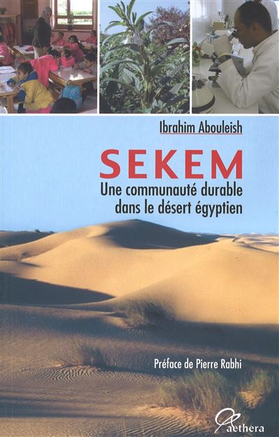 Sekem, une communauté durable dans le désert égyptien - Ibrahim Abouleish - broché