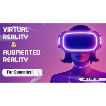 Virtual Reality and Augmented Reality for Dummies - 1