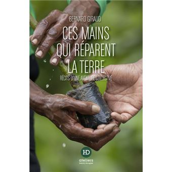 Ces mains qui réparent la terre