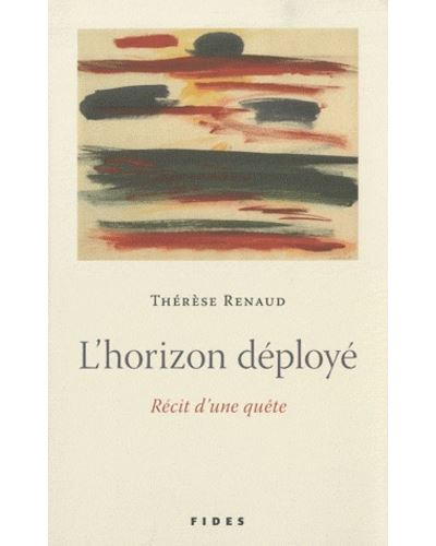 Horizon deploye (l') recit d'une quete - Thérèse Renaud - broché