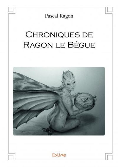 Chroniques de Ragon le Bègue