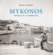 Mykonos : Portrait of a Vanished Era