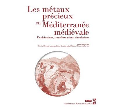 Les métaux précieux en Méditerranée médiévale