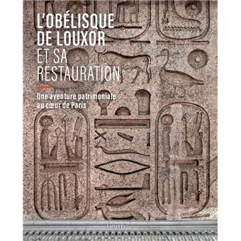 L'obélisque de Louxor et sa restauration