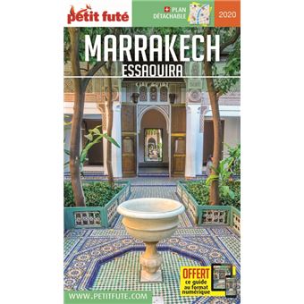 Guide Marrakech - Essaouira 2020 Petit Futé