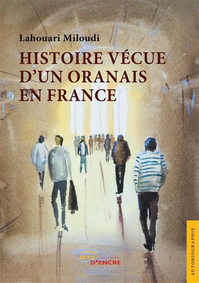 Histoire vecue d'un oranais en france
