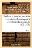 Recherches sur les maladies chroniques, leurs rapports avec les maladies aiguës