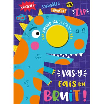 Vas-y fais du bruit !