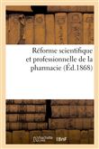 Réforme scientifique et professionnelle de la pharmacie. Paris, Pharmacie centrale des spécialités