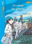 Le coup de grisou - Tous lecteurs ! Roman Niveau 4 - Livre élève