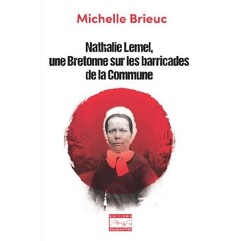 Nathalie Lemel, une Bretonne sur les barricades de la Commune