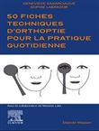 50 fiches techniques d'orthoptie pour la pratique quotidienne