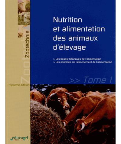 Nutrition Et Alimentation Des Animaux D'élevage Edition 2012 Tome 1 ...