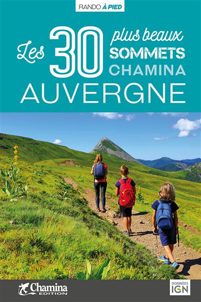 Auvergne les 30 plus beaux sommets -  Collectif - broché