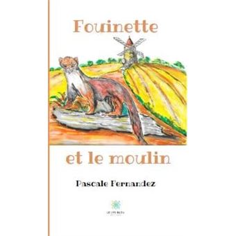 Fouinette et le moulin