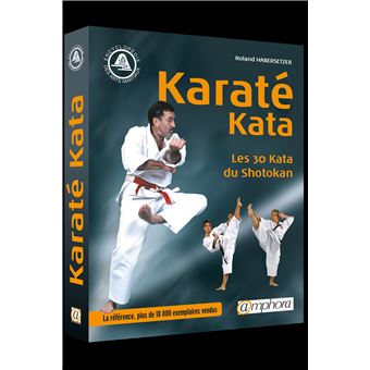Karaté kata Les 30 katas du shotokan et 3 katas traditionnels - broché