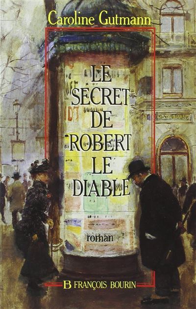 Le secret de Robert le diable - Caroline Gutmann - broché