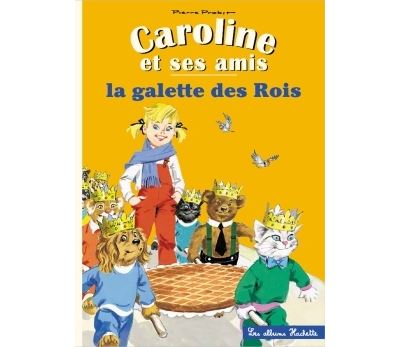 Caroline et ses amis - La galette des rois