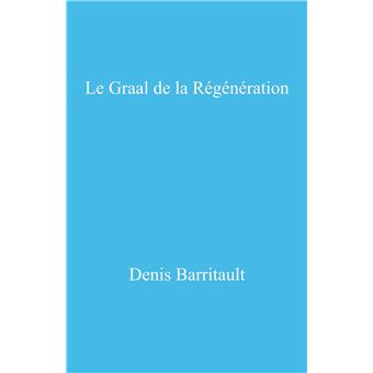 Le Graal de la régénération