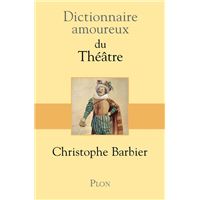 Dictionnaire amoureux du théâtre