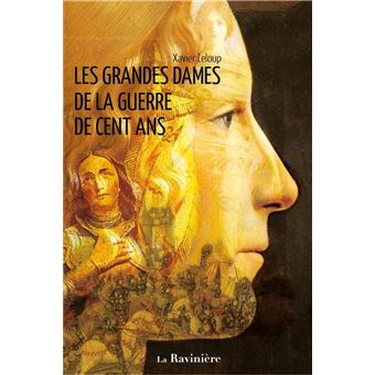 Les Grandes Dames de la guerre de Cent Ans