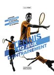 Tennis 112 jeux d'entrainement pour tous