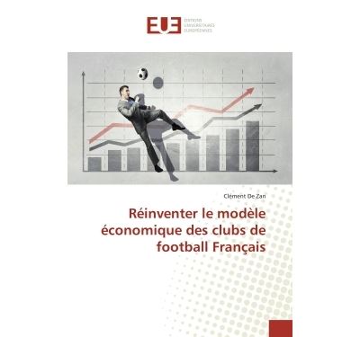 Reinventer le modele economique des clubs de football franca