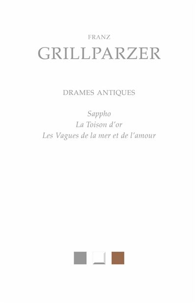 Drames antiques - Franz Grillparzer - broché