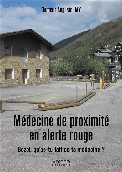Médecine de proximité en alerte rouge Bozel qu'as-tu fait de ta médecine ?
