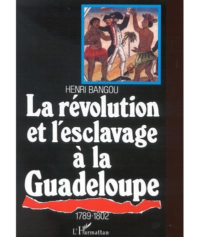 La Révolution et l'esclavage à la Guadeloupe