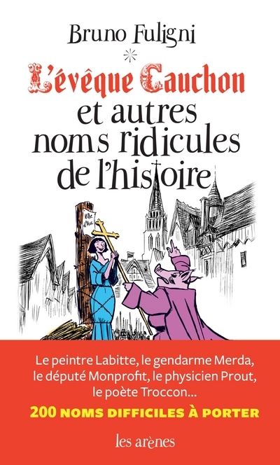 L'évêque Cauchon et autres noms ridicules de l’histoire