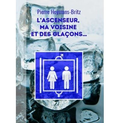 L'ascenseur, ma voisine et des glaçons...