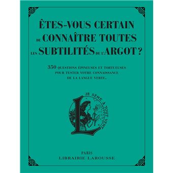 Etes-vous certain de connaître toutes les subtilités de l'argot ?
