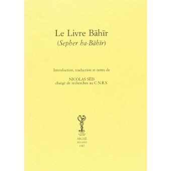 Le Livre Bâhir - Sepher ha-Bahir - broché - Anonyme - Achat Livre | fnac