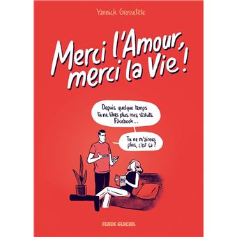 Merci L Amour Merci La Vie Tome 01 Merci L Amour Merci La Vie Yannick Grossetete Cartonne Achat Livre Ou Ebook Fnac