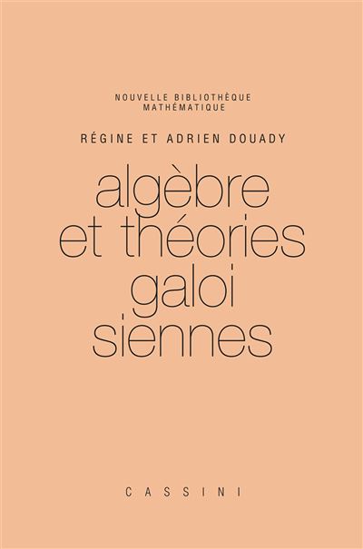 Algèbre et théorie galoisiennes