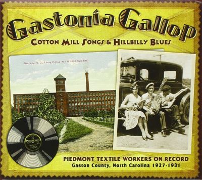 Gastonia gallop cotton mill songs and hillbilly blues