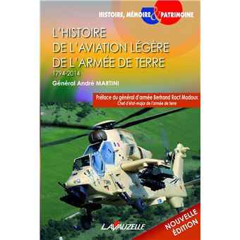 L'Histoire de l'Aviation Légère de l'Armée de Terre (1794-2014)