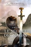 La Trilogie de Shiva - tome 2 Le Secret des Nagas