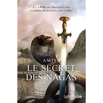 La Trilogie de Shiva - tome 2 Le Secret des Nagas