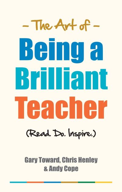 The Art of Being a Brilliant Teacher Read. Do. Inspire - ebook (ePub ...