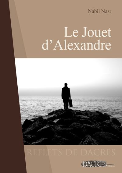 Le jouet d'Alexandre - Nabil Nasr - broché