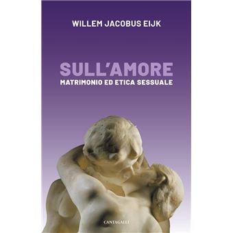 Sull'amore Matrimonio ed etica sessuale - Dernier livre de Willem Jacobus  Eijk - Précommande & date de sortie | fnac