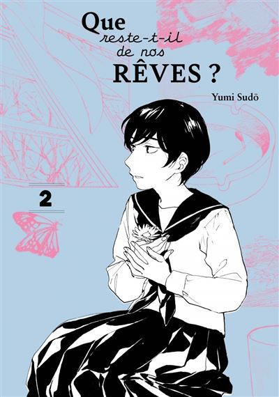 Que reste-t-il de nos rêves ? - Yumi Sudo - broché