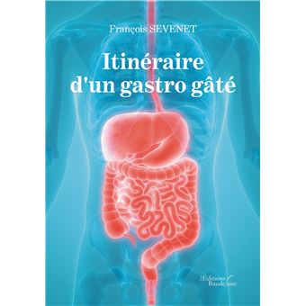 Itinéraire d'un gastro gâté